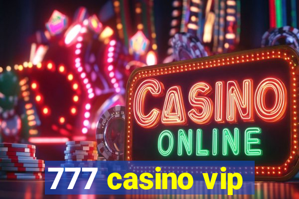 777 casino vip